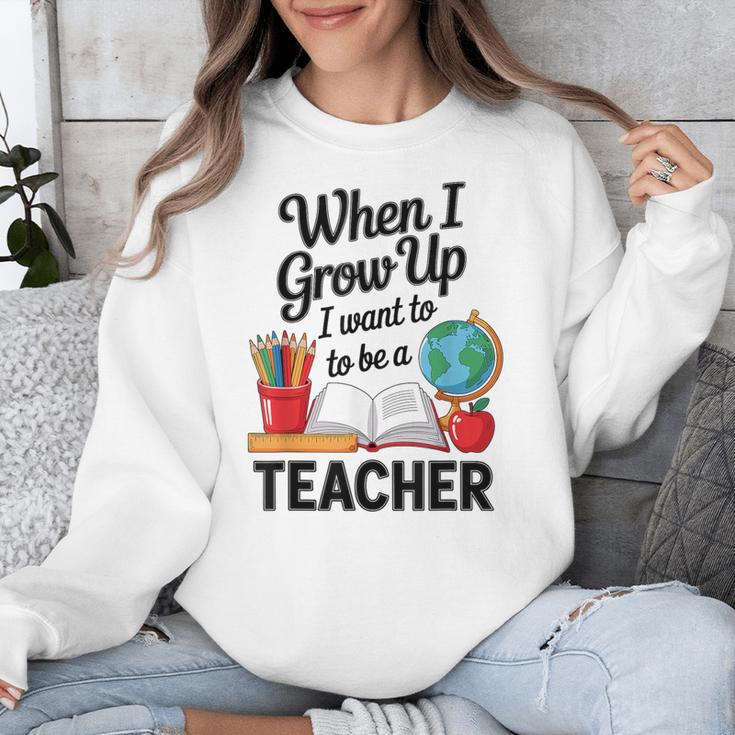 When I Grow Up I Want To Be Teacher Kids Unisex Sweatshirt, funny design