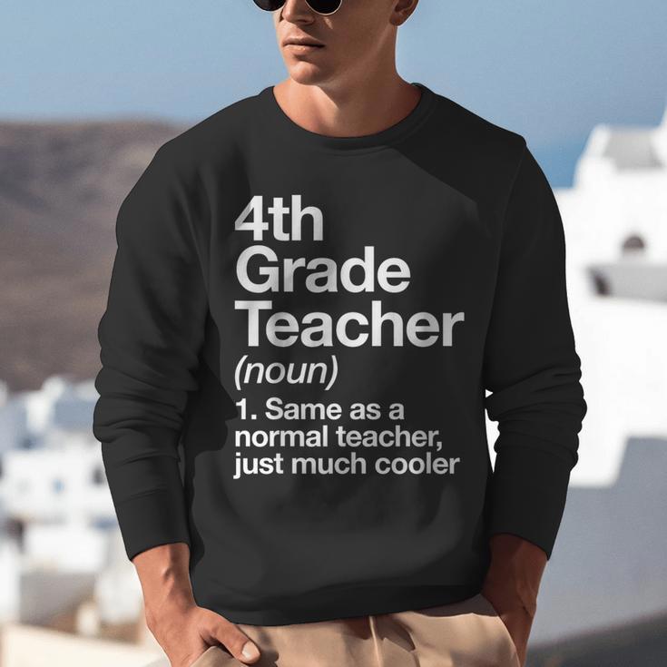 4th Grade Teacher Definition Back To School First Day Unisex Sweatshirt, First Grade Teacher Sweatshirts, 4th Grade Teacher Sweatshirts, funny gift 4th Grade Teacher Definition Back To School First Day Unisex Sweatshirt, First Grade Teacher Sweatshirts, 4th Grade Teacher Sweatshirts, funny gift