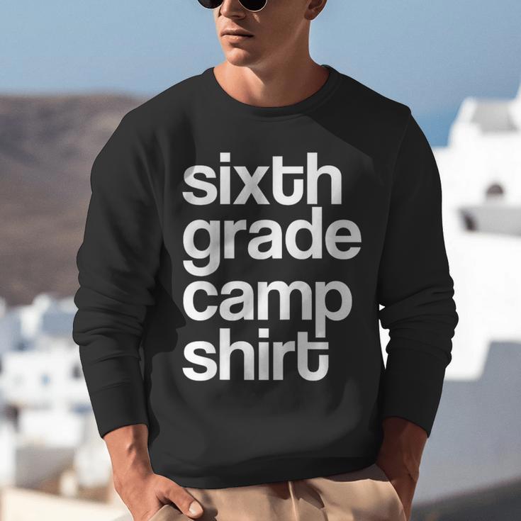 6th Sixth Grade Camp Counselor Camper Teacher Chaperone Unisex Sweatshirt, funny gift 6th Sixth Grade Camp Counselor Camper Teacher Chaperone Unisex Sweatshirt, funny gift