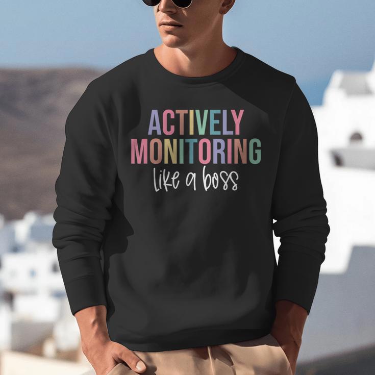 Actively Monitoring Like A Boss Shirt State Testing Teacher Unisex Sweatshirt, funny gift Actively Monitoring Like A Boss Shirt State Testing Teacher Unisex Sweatshirt, funny gift