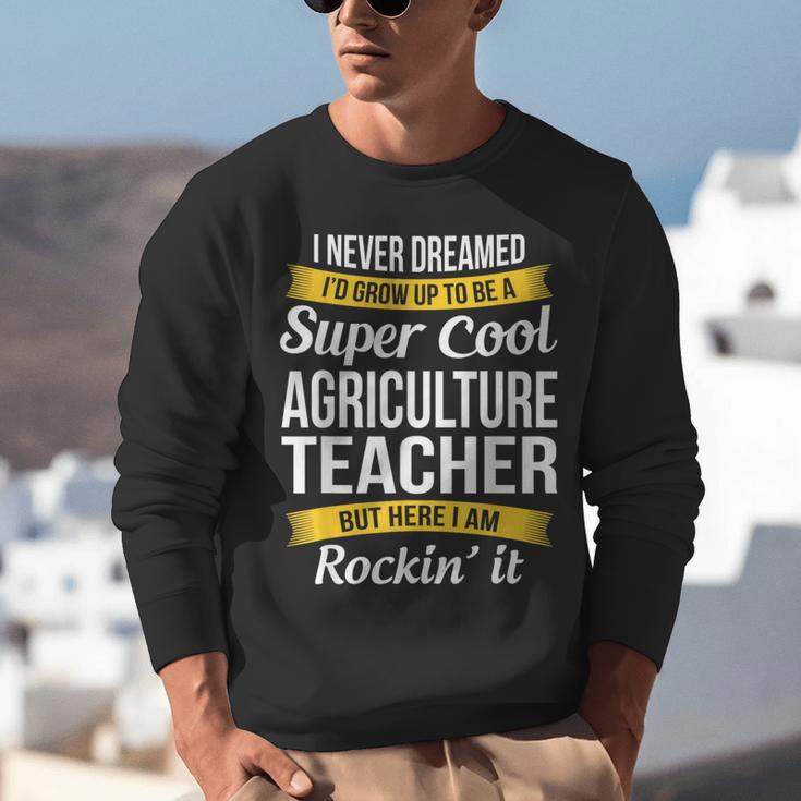 Agriculture Teacher Appreciation AG Teacher Unisex Sweatshirt, funny gift Agriculture Teacher Appreciation AG Teacher Unisex Sweatshirt, funny gift