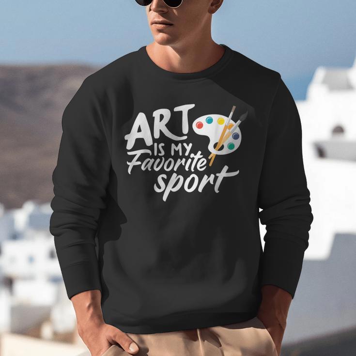Art Is My Favorite Sport Artist Art Lover Teacher Unisex Sweatshirt, funny gift