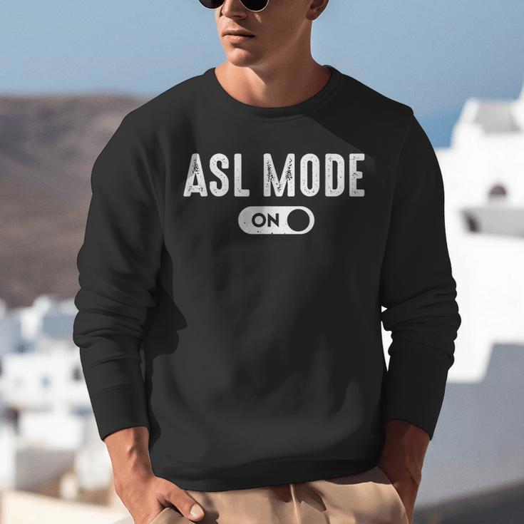 ASL Mode Sign Language Deaf ASL Teacher Unisex Sweatshirt, funny gift ASL Mode Sign Language Deaf ASL Teacher Unisex Sweatshirt, funny gift