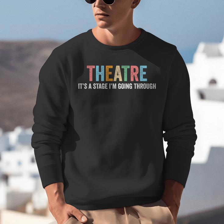 Theatre Drama Teacher Stage Play Broadway Theatre Unisex Sweatshirt, funny gift
