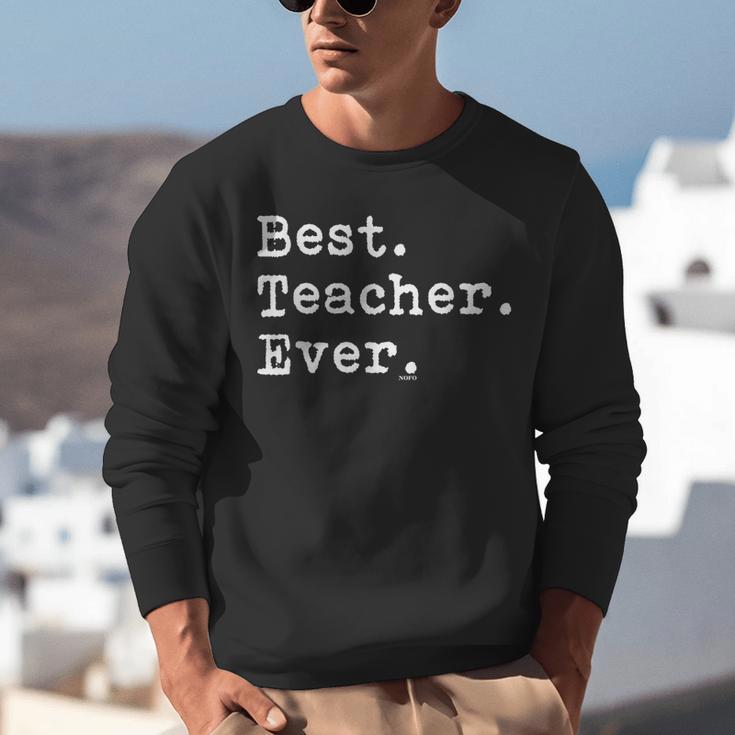 Best Teacher Ever Best Teacher Ever T-Shirt For Men Women Unisex Sweatshirt, funny gift Best Teacher Ever Best Teacher Ever T-Shirt For Men Women Unisex Sweatshirt, funny gift