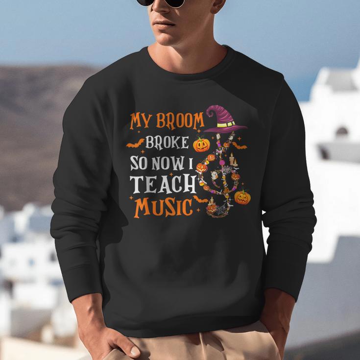 My Broom Broke So Now I Teach Music Teacher Halloween Unisex Sweatshirt, funny gift My Broom Broke So Now I Teach Music Teacher Halloween Unisex Sweatshirt, funny gift