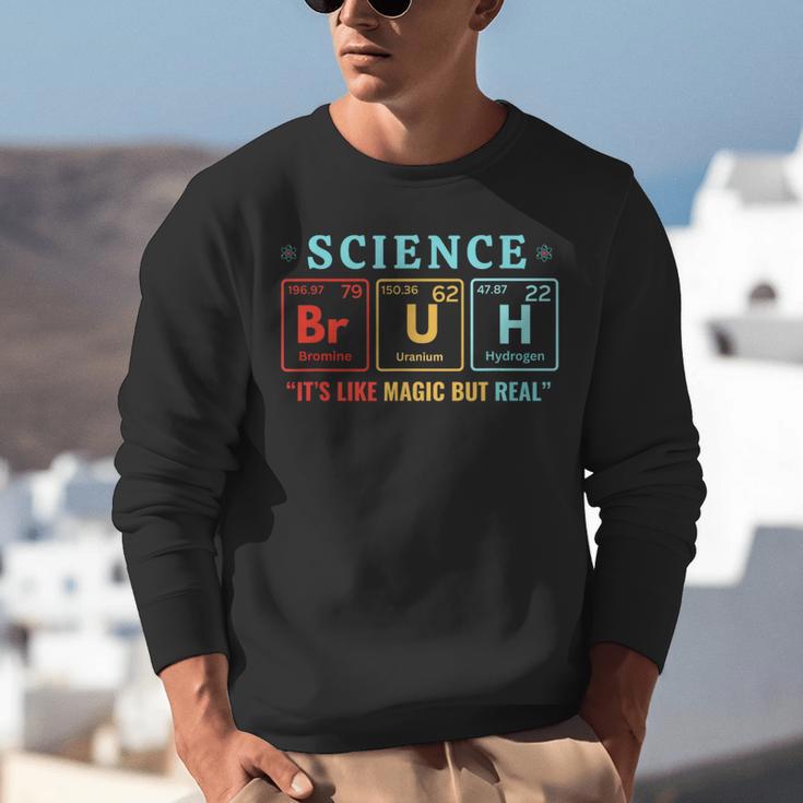 Bruh Science Like Magic But Real Teachers Students Scientist Unisex Sweatshirt, Science Teacher Sweatshirts, funny gift Bruh Science Like Magic But Real Teachers Students Scientist Unisex Sweatshirt, Science Teacher Sweatshirts, funny gift