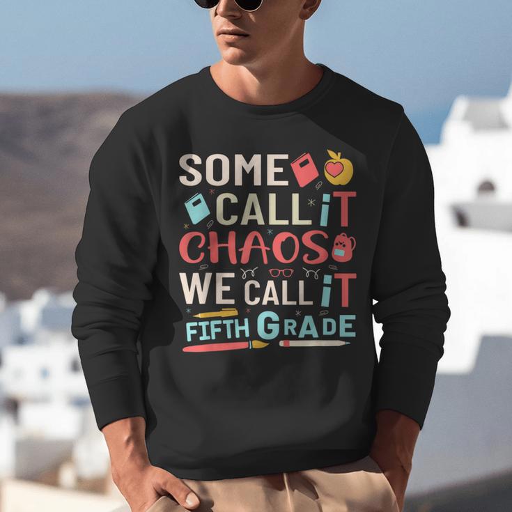 Some Call It Chaos We Call It Fifth Grade 5th Grade Teacher Unisex Sweatshirt, funny gift Some Call It Chaos We Call It Fifth Grade 5th Grade Teacher Unisex Sweatshirt, funny gift