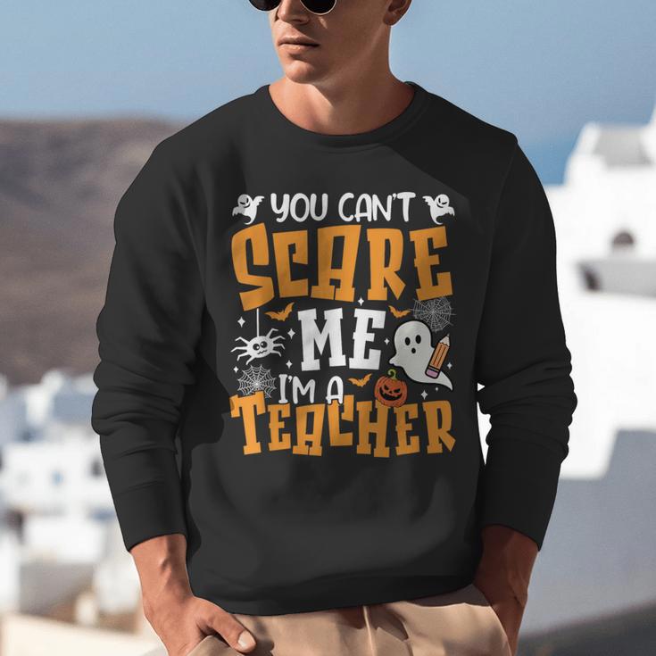 You Can't Scare Me I'm A Teacher Halloween Spooky Season Unisex Sweatshirt, funny gift You Can't Scare Me I'm A Teacher Halloween Spooky Season Unisex Sweatshirt, funny gift