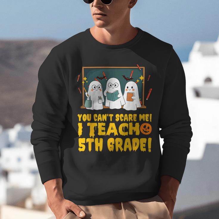 You Can't Scare Me I Teach 5th Grade Teacher Halloween Unisex Sweatshirt, funny gift You Can't Scare Me I Teach 5th Grade Teacher Halloween Unisex Sweatshirt, funny gift