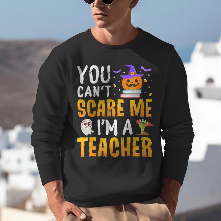 You Cant Scare Me Im A Teacher Halloween Trick Or Teach 2024 Unisex Sweatshirt, funny gift