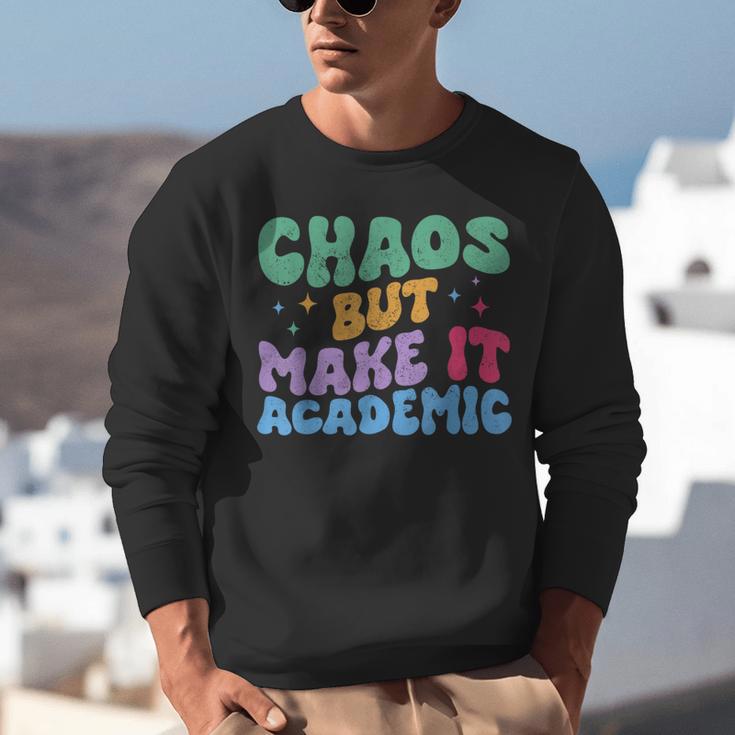 Chaos But Make It Academic Teacher Back To School Unisex Sweatshirt, funny gift Chaos But Make It Academic Teacher Back To School Unisex Sweatshirt, funny gift