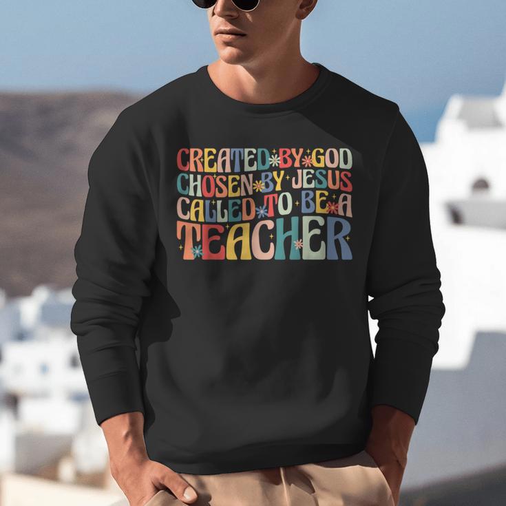 Created By God Chosen By Jesus Called To Be a Teacher Unisex Sweatshirt, funny gift