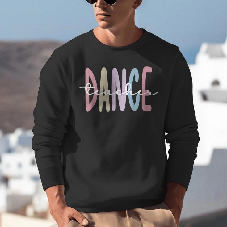 Dance Teacher Appreciation Dance Instructor Dancing Teacher Unisex Sweatshirt, funny gift Dance Teacher Appreciation Dance Instructor Dancing Teacher Unisex Sweatshirt, funny gift