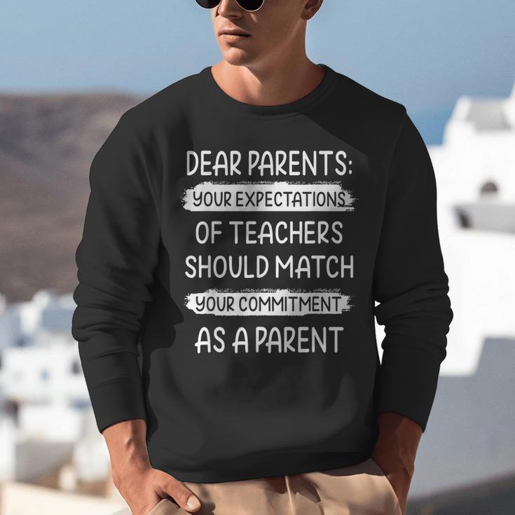 Dear Parents Your Expectations Of Teachers Should Match Men Women Unisex Sweatshirt, funny gift Dear Parents Your Expectations Of Teachers Should Match Men Women Unisex Sweatshirt, funny gift