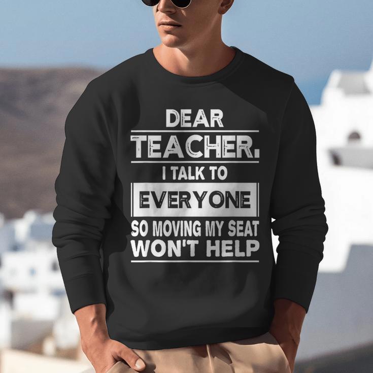 Dear Teacher i Talk To Everyone Funny Back To School Unisex Sweatshirt, funny gift