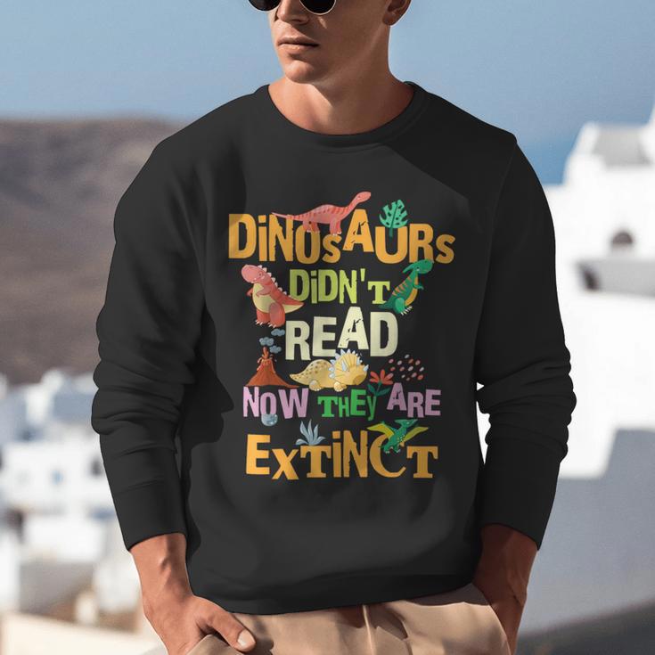 Dinosaurs Didn't Read Now They Are Extinct Reading Teacher Unisex Sweatshirt, funny gift Dinosaurs Didn't Read Now They Are Extinct Reading Teacher Unisex Sweatshirt, funny gift