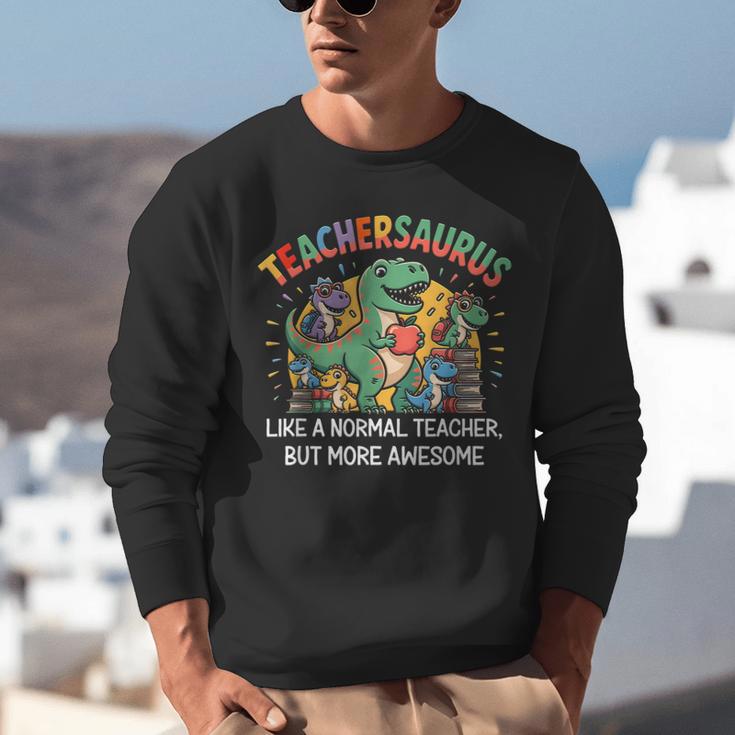 Dinosaurs Teachersaurus Like A Normal Teacher More Awesome Unisex Sweatshirt, funny gift Dinosaurs Teachersaurus Like A Normal Teacher More Awesome Unisex Sweatshirt, funny gift