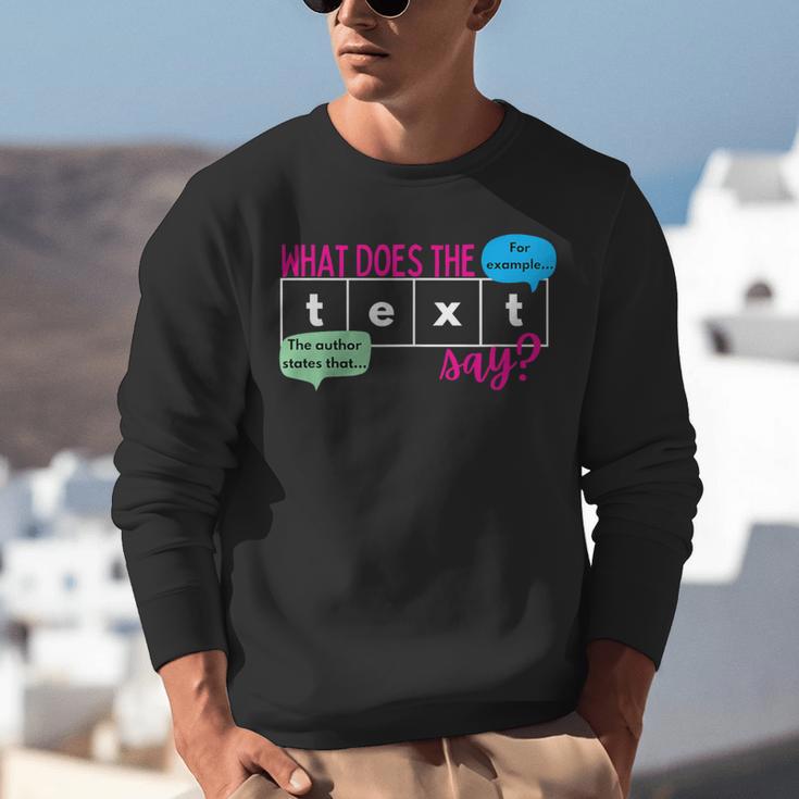 What Does The Text Say Text Evidence Reading Teacher For Men Women Unisex Sweatshirt, funny gift What Does The Text Say Text Evidence Reading Teacher For Men Women Unisex Sweatshirt, funny gift