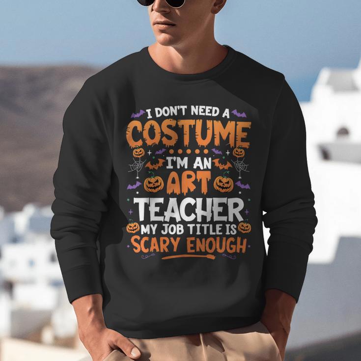I Don't Need a Costume I'm An Art Teacher Retro Halloween Unisex Sweatshirt, funny gift I Don't Need a Costume I'm An Art Teacher Retro Halloween Unisex Sweatshirt, funny gift