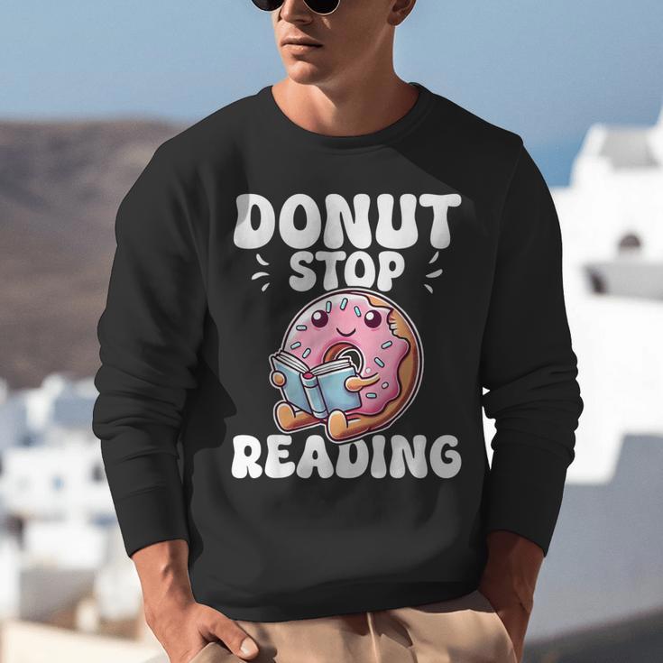 Donut Stop Reading Kawaii Teacher Preschool Kindergarten Unisex Sweatshirt, funny gift Donut Stop Reading Kawaii Teacher Preschool Kindergarten Unisex Sweatshirt, funny gift