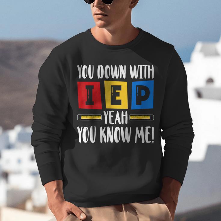 You Down With IEP Yeah You Know Me SPED Teacher Unisex Sweatshirt, funny gift You Down With IEP Yeah You Know Me SPED Teacher Unisex Sweatshirt, funny gift