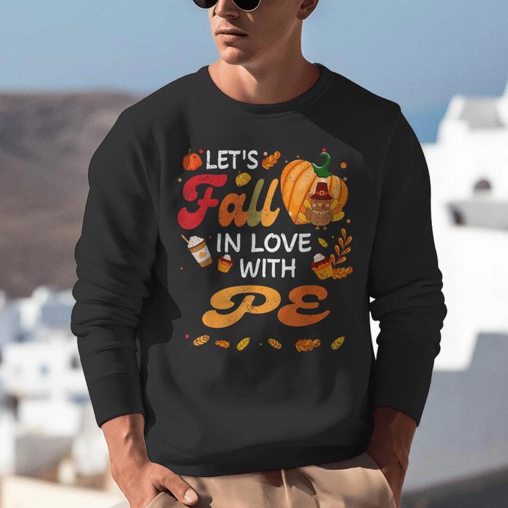 Lets Fall In Love With PE Teacher Thanksgiving Unisex Sweatshirt, Pe Teacher Sweatshirts, funny gift Lets Fall In Love With PE Teacher Thanksgiving Unisex Sweatshirt, Pe Teacher Sweatshirts, funny gift