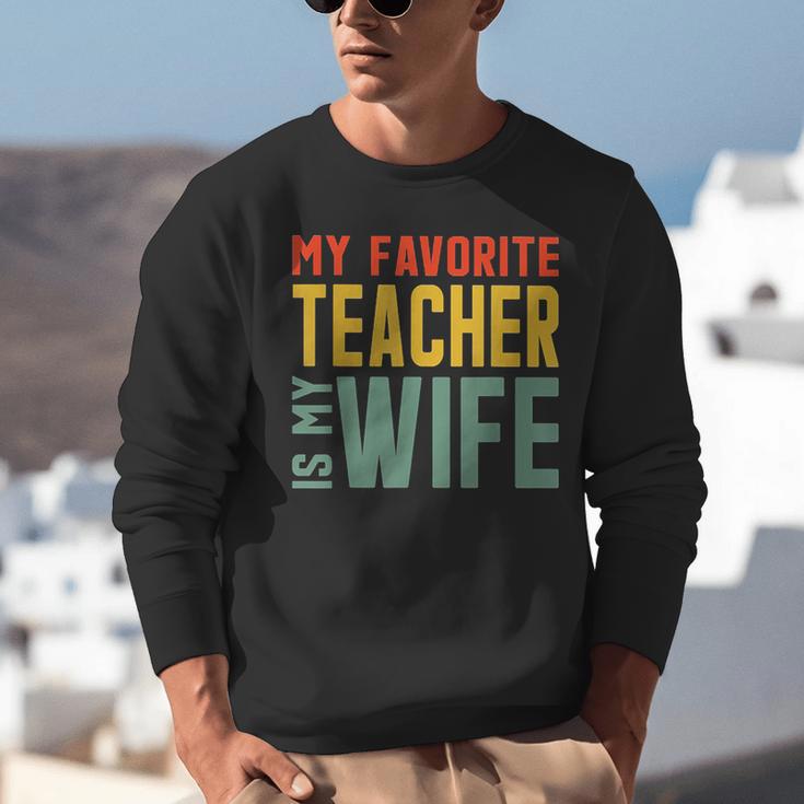 My Favorite Teacher Is My Wife Unisex Sweatshirt, funny gift My Favorite Teacher Is My Wife Unisex Sweatshirt, funny gift