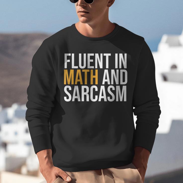 Fluent In Math And Sarcasm Teacher Unisex Sweatshirt, funny gift Fluent In Math And Sarcasm Teacher Unisex Sweatshirt, funny gift