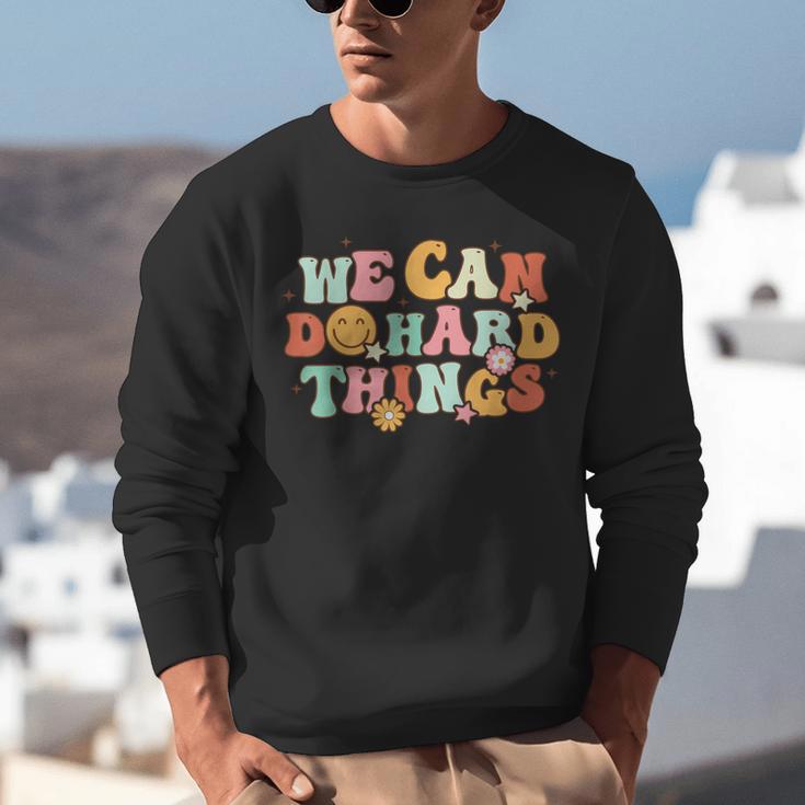 We Can Do Hard Things Teacher Back To School Teacher Student Unisex Sweatshirt, funny gift We Can Do Hard Things Teacher Back To School Teacher Student Unisex Sweatshirt, funny gift