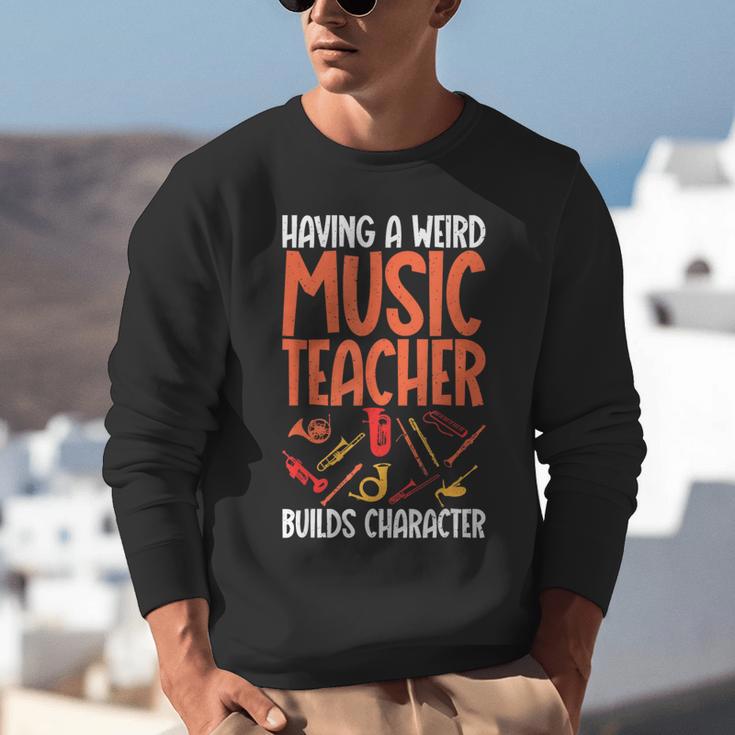 Having a Weird Music Teacher Builds Character Music Teacher Unisex Sweatshirt, funny gift Having a Weird Music Teacher Builds Character Music Teacher Unisex Sweatshirt, funny gift