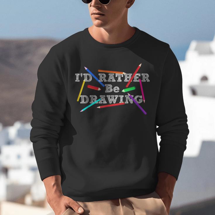 I'd Rather Be Drawing Artist Art Teacher Sketching Lover For Men Women Girls Kids Unisex Sweatshirt, funny gift I'd Rather Be Drawing Artist Art Teacher Sketching Lover For Men Women Girls Kids Unisex Sweatshirt, funny gift