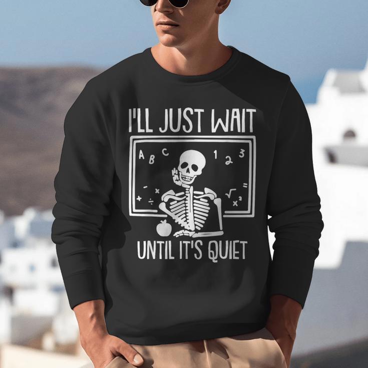 Ill Just Wait Until Its Quiet Teacher Lazy Halloween Costume Unisex Sweatshirt, funny gift