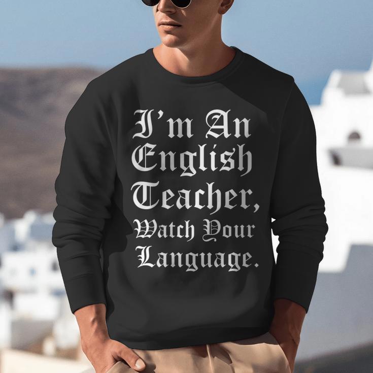I'm An English Teacher Watch Your Language Teachers Unisex Sweatshirt, English Teacher Sweatshirts, funny gift I'm An English Teacher Watch Your Language Teachers Unisex Sweatshirt, English Teacher Sweatshirts, funny gift