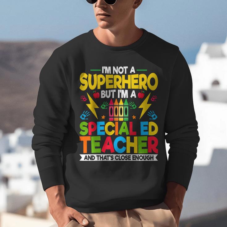 I'm Not a Superhero But I'm a SPED Special Education Teacher Unisex Sweatshirt, funny gift I'm Not a Superhero But I'm a SPED Special Education Teacher Unisex Sweatshirt, funny gift