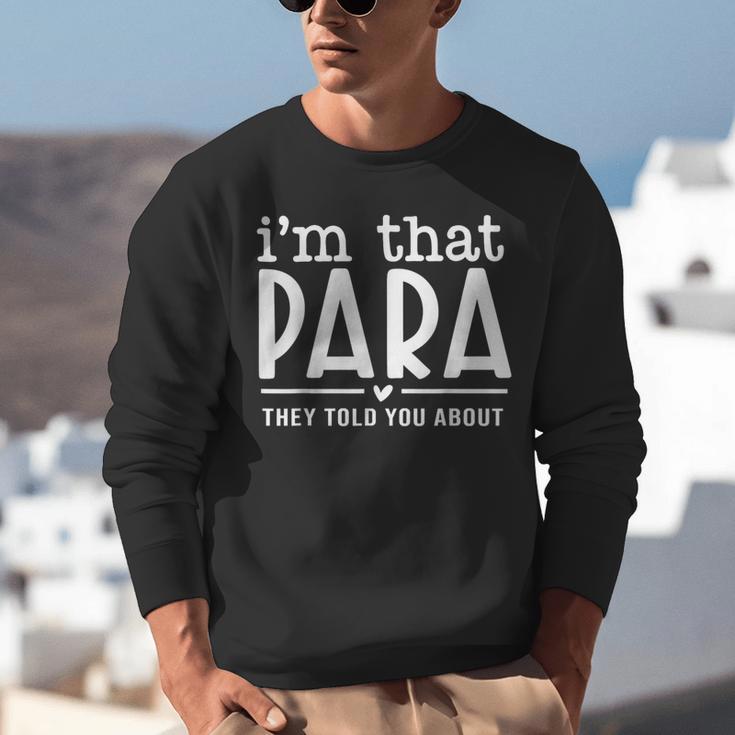 I'm That Paraprofessional They Told You About Para Teacher Unisex Sweatshirt, funny gift I'm That Paraprofessional They Told You About Para Teacher Unisex Sweatshirt, funny gift