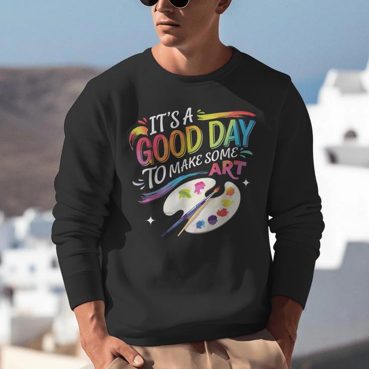 It's A Good Day To Make Some Art Artist Drawing Teacher Unisex Sweatshirt, funny gift It's A Good Day To Make Some Art Artist Drawing Teacher Unisex Sweatshirt, funny gift