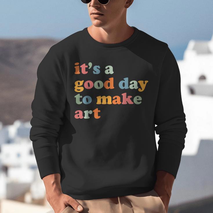 It's A Good Day To Make Some Art Artist Art Teacher Unisex Sweatshirt, funny gift It's A Good Day To Make Some Art Artist Art Teacher Unisex Sweatshirt, funny gift
