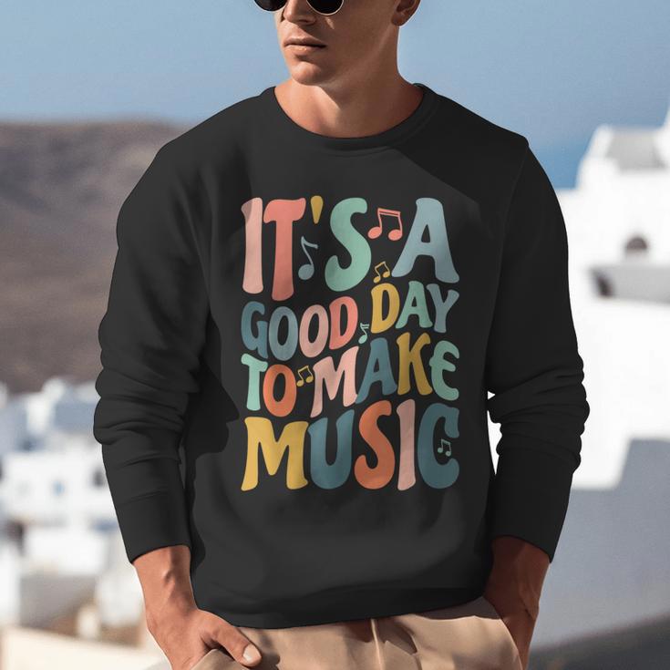 It's A Good Day To Make Music Musician Band Music Teacher Unisex Sweatshirt, funny gift