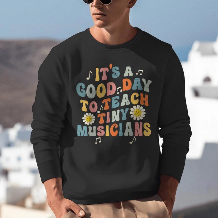 Its A Good Day To Teach Tiny Musicians Music Teacher Flower Unisex Sweatshirt, funny gift