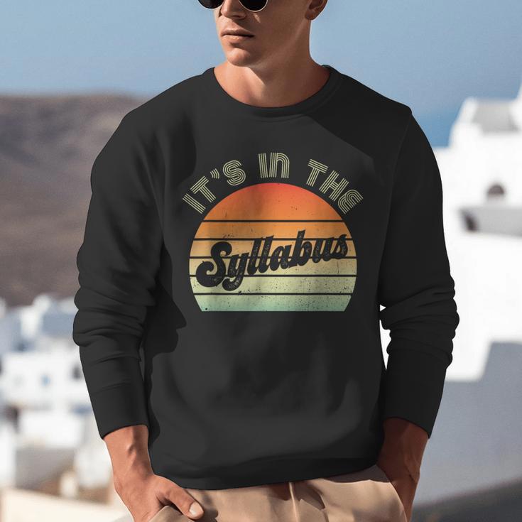 It's In The Syllabus Shirt Professor Saying College Teacher For Men Women Unisex Sweatshirt, funny gift