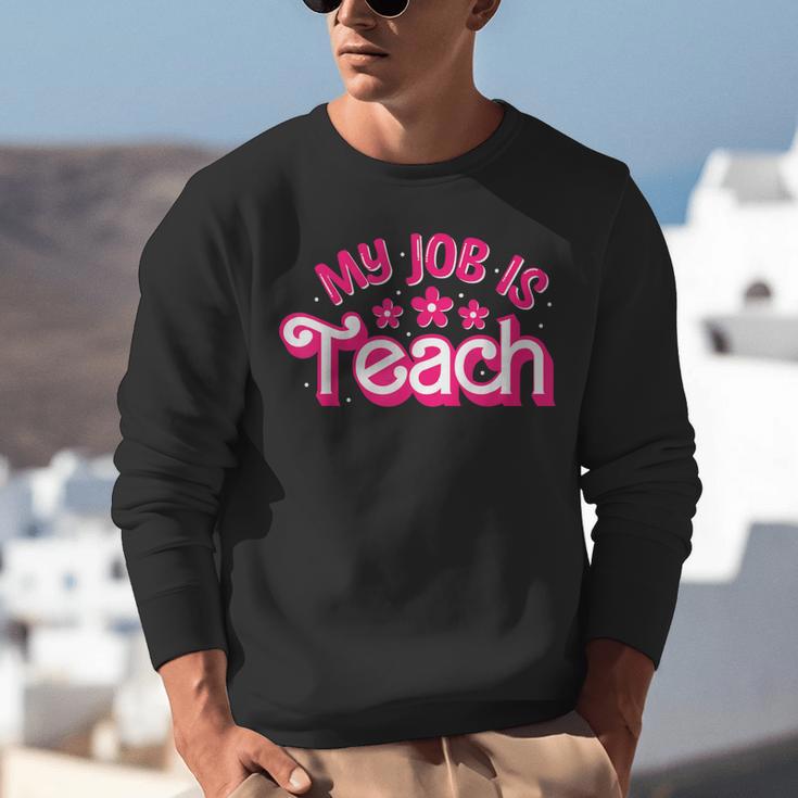 My Job Is Teach Pink Retro Female Teacher Life Women Unisex Sweatshirt, funny gift
