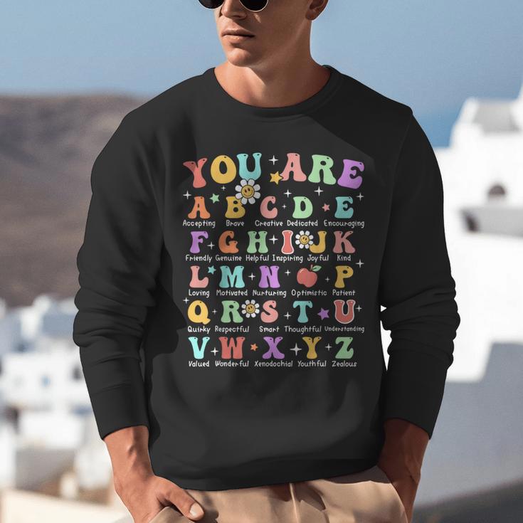 You Are Letters Alphabet Learn ABCs Inspiration Teacher Life Unisex Sweatshirt, funny gift