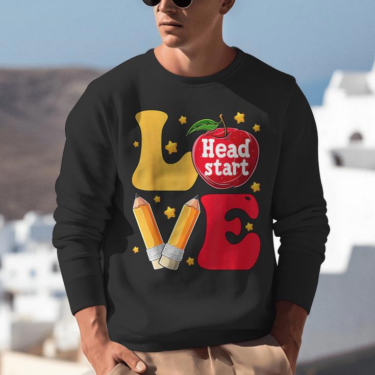 Love Headstart Head Start Teachers First Day Of School Unisex Sweatshirt, funny gift