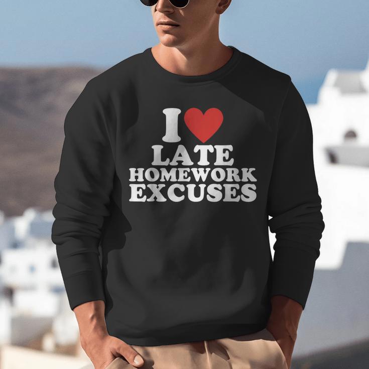 I Love Late Homework Excuses Sarcastic Teacher Lie For Men Women Unisex Sweatshirt, funny gift I Love Late Homework Excuses Sarcastic Teacher Lie For Men Women Unisex Sweatshirt, funny gift