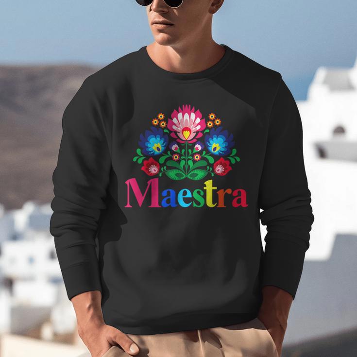 Maestra Proud Spanish Teacher Bilingual Teacher Latina Unisex Sweatshirt, funny gift