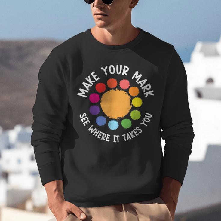 Make Your Mark For a International Dot Day Teacher Dot Lover Unisex Sweatshirt, funny gift Make Your Mark For a International Dot Day Teacher Dot Lover Unisex Sweatshirt, funny gift