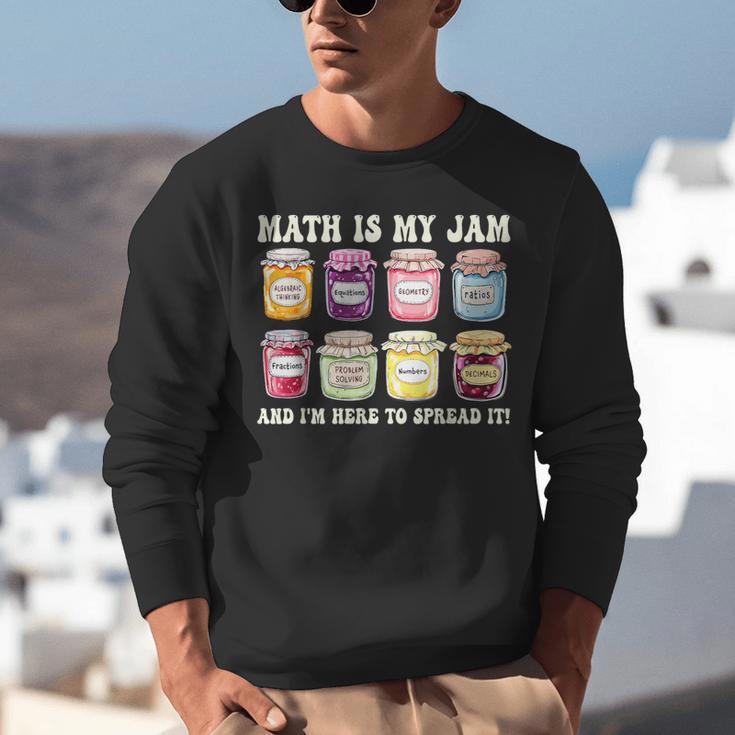 Math Is My Jam And Im Here To Spread It Math Teacher Unisex Sweatshirt, funny gift Math Is My Jam And Im Here To Spread It Math Teacher Unisex Sweatshirt, funny gift