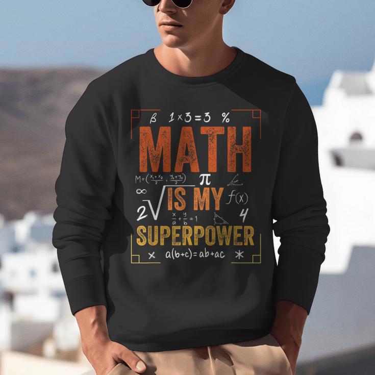 Math Is My Superpower Funny Teacher Unisex Sweatshirt, funny gift Math Is My Superpower Funny Teacher Unisex Sweatshirt, funny gift