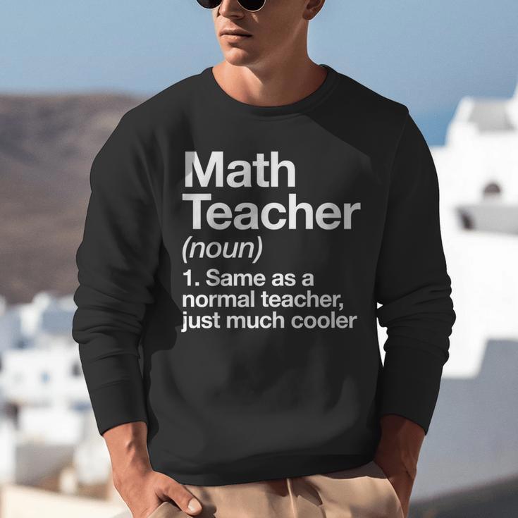 Math Teacher Definition Back To School First Day Unisex Sweatshirt, funny gift